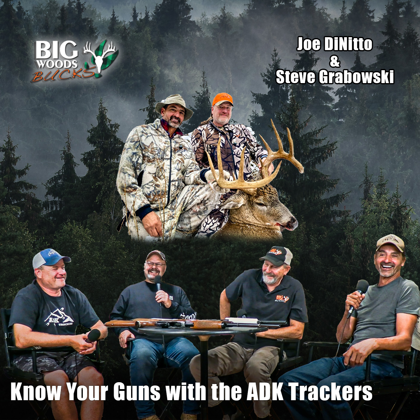 Big Woods Bucks Podcast Ep. 176 | Know Your Gun! w/The ADK Trackers Joe DiNitto & Steve Grabowski
