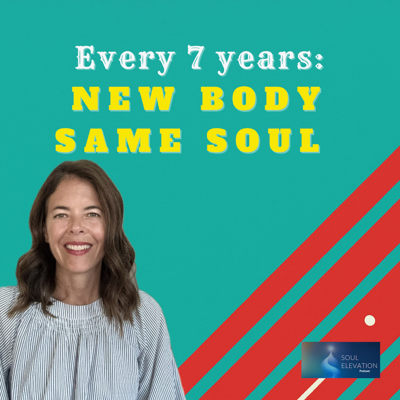 482. Are You a New Person Every 7 Years? Science, Spirit & the Soul