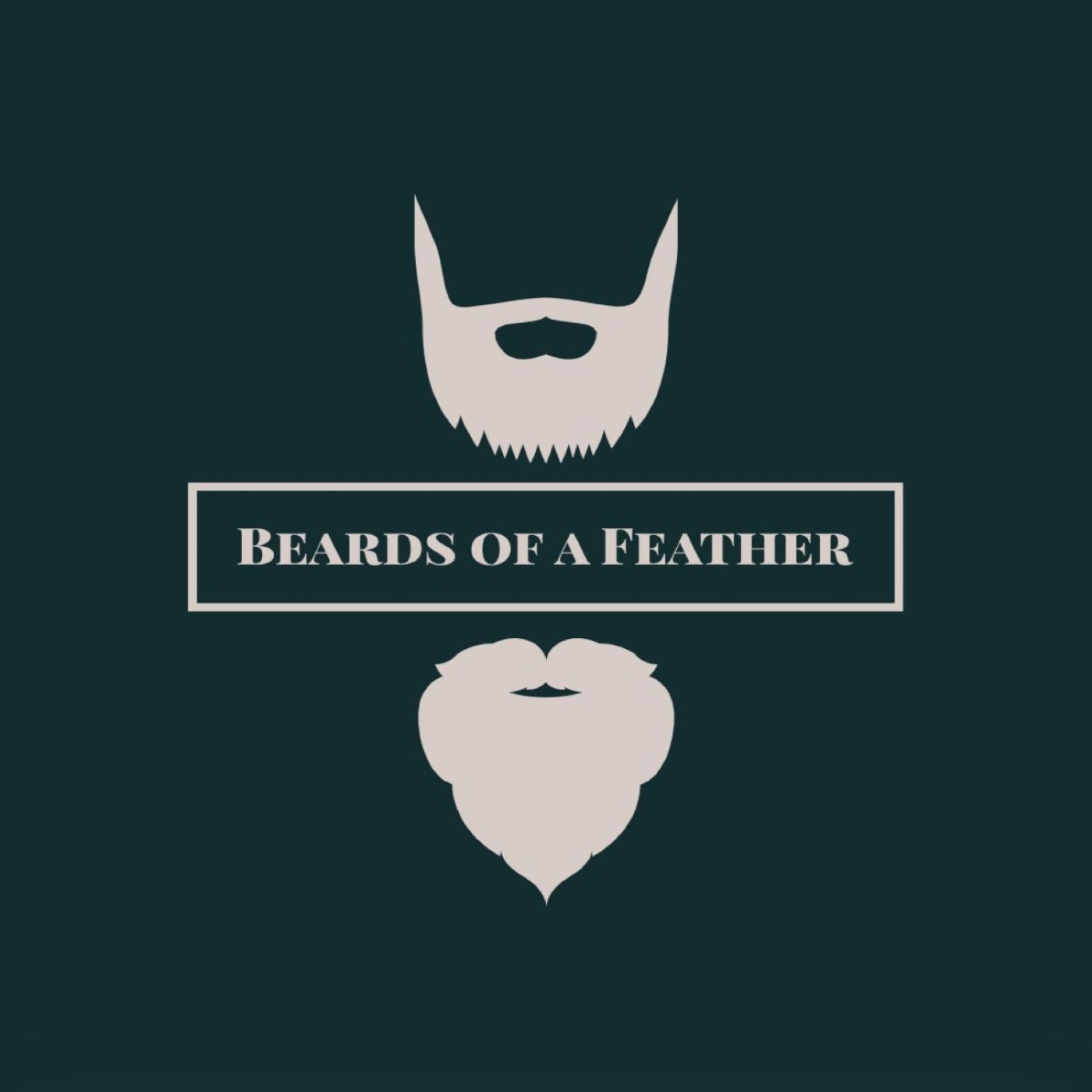 Beards Of A Feather Podcast