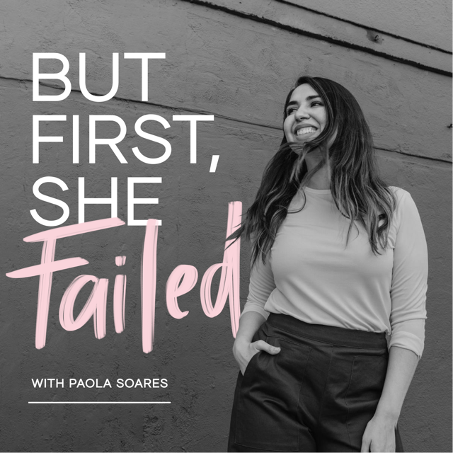 BUT FIRST, SHE FAILED - Career Growth, Women Entrepreneurs, Overcoming Imposter Syndrome, Growth Mindset, Confidence
