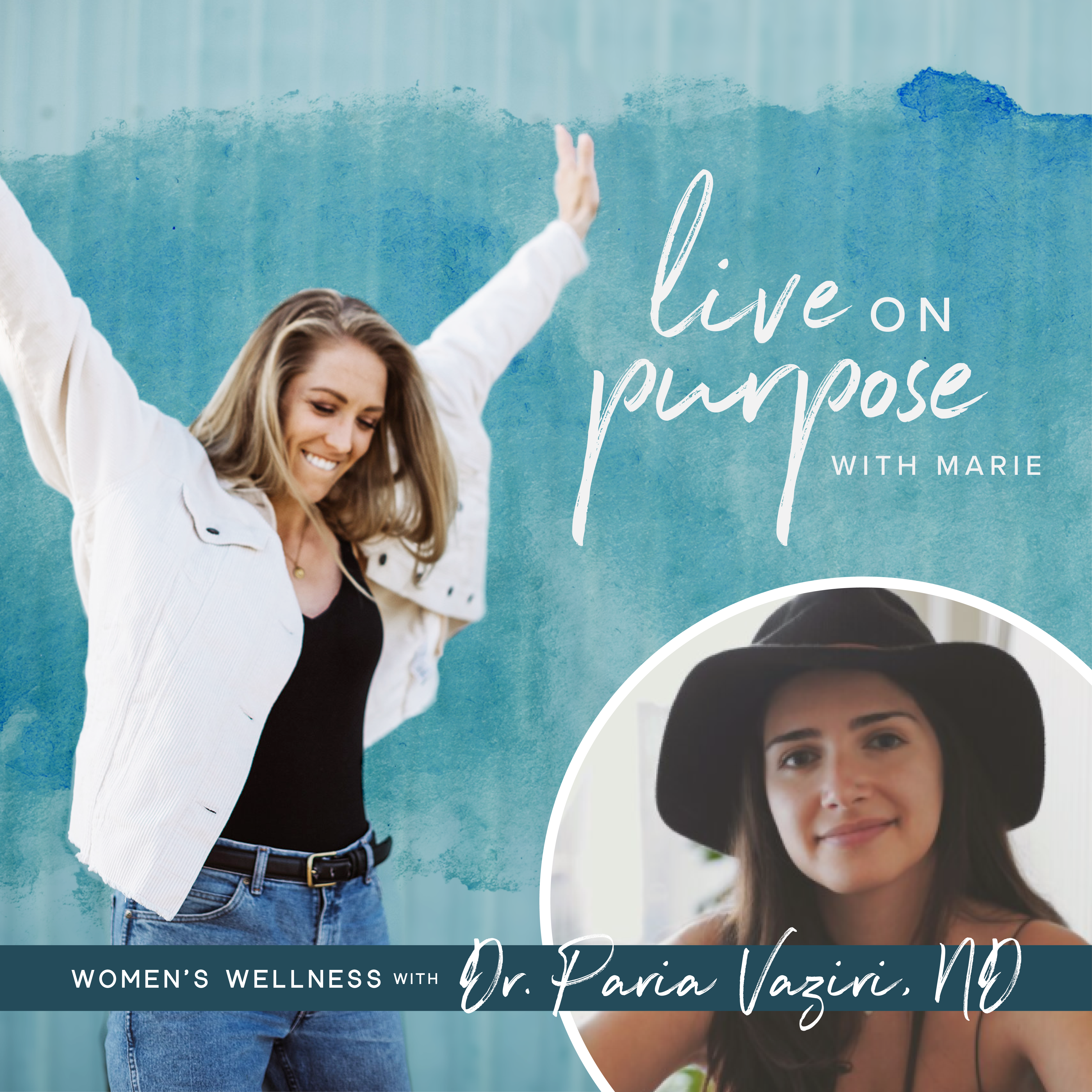 106. Women's Wellness with Dr. Paria Vaziri, ND