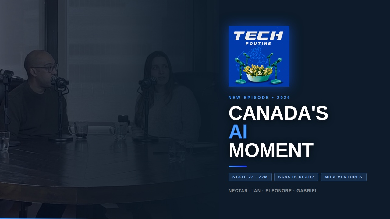 TechPoutine with Eleonore Jarry, Ian Jeffrey, Gabriel Sundaram & Nectarios Economakis