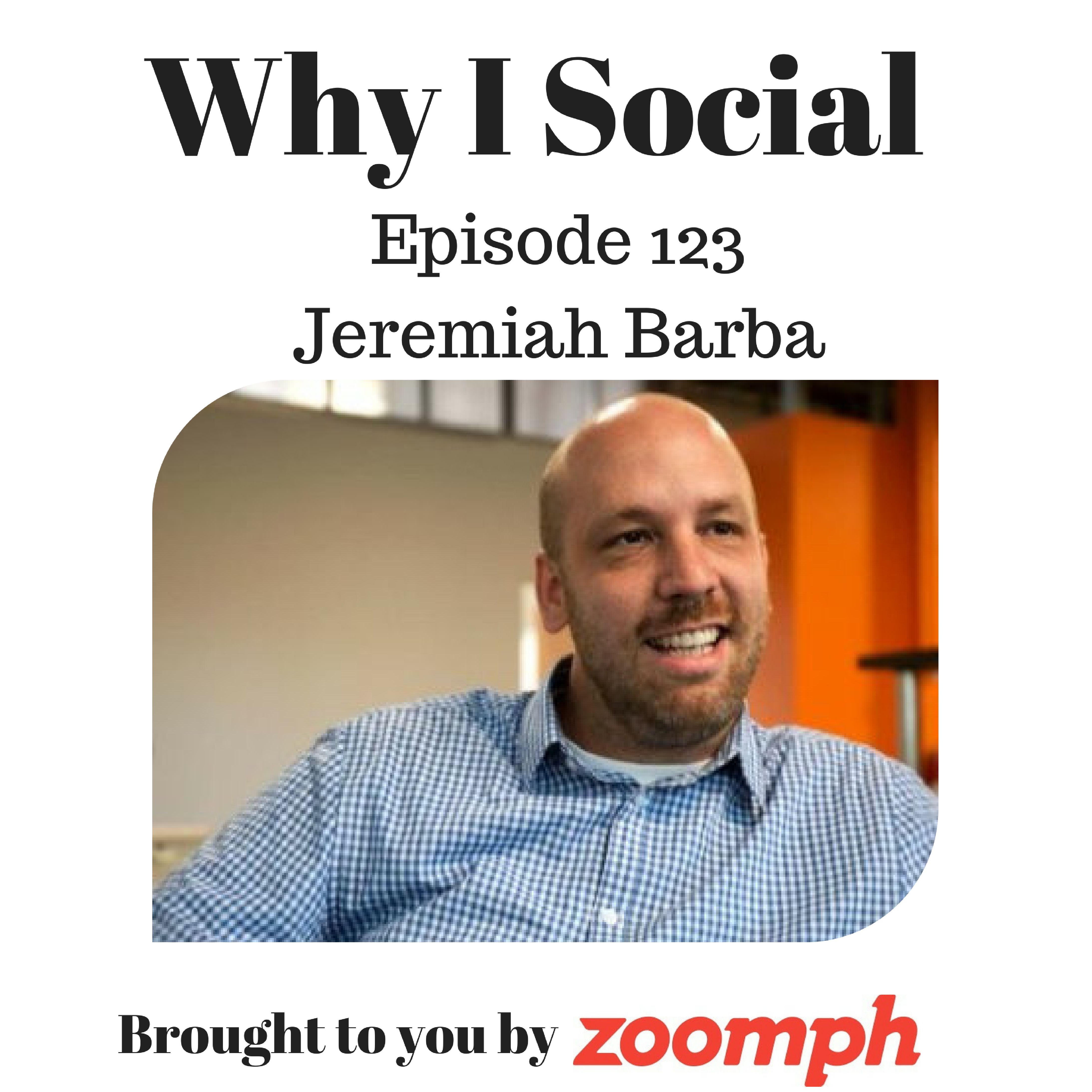 Episode 123 - Jeremiah Barba (@jeremiahdbarba)