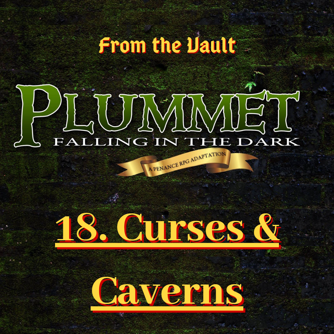 From The Vault: Plummet 18. Curses & Caverns