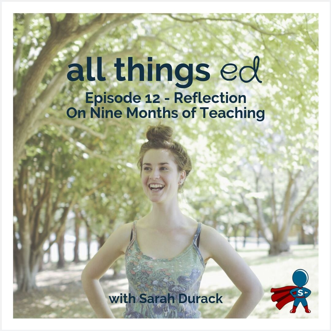 12: Reflection on First Nine Months of Teaching