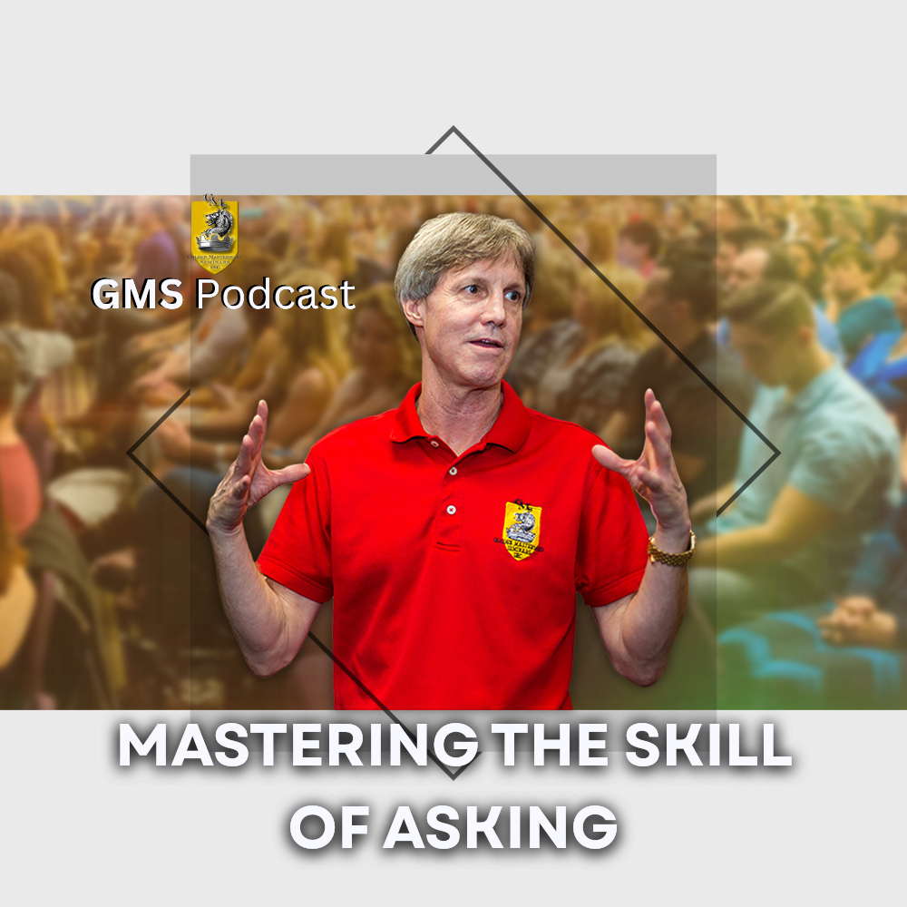 Episode 785 - Mastering The Skill Of Asking