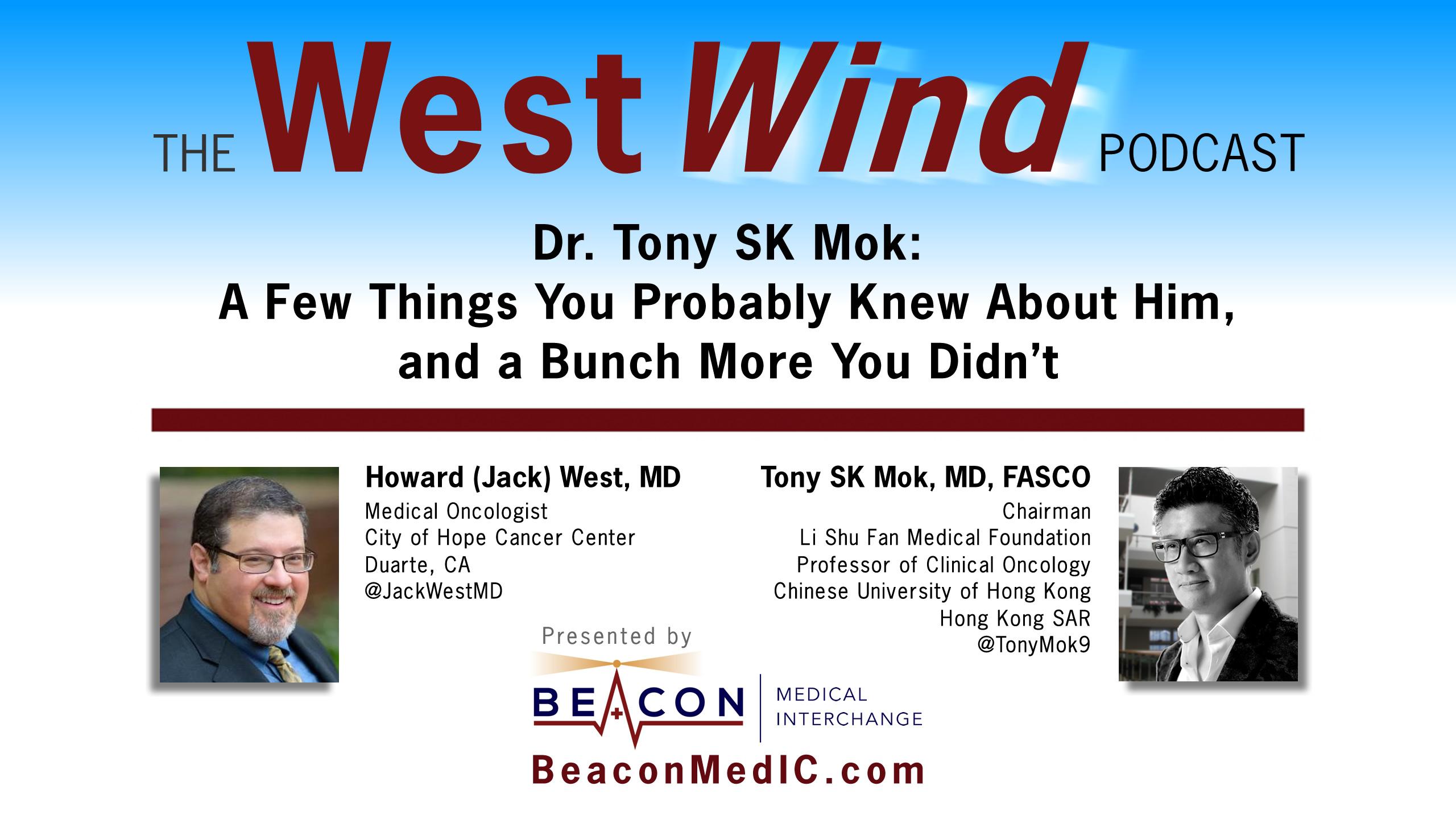 Dr. Tony SK Mok: A Few Things You Probably Knew About Him, and a Bunch More You Didn't