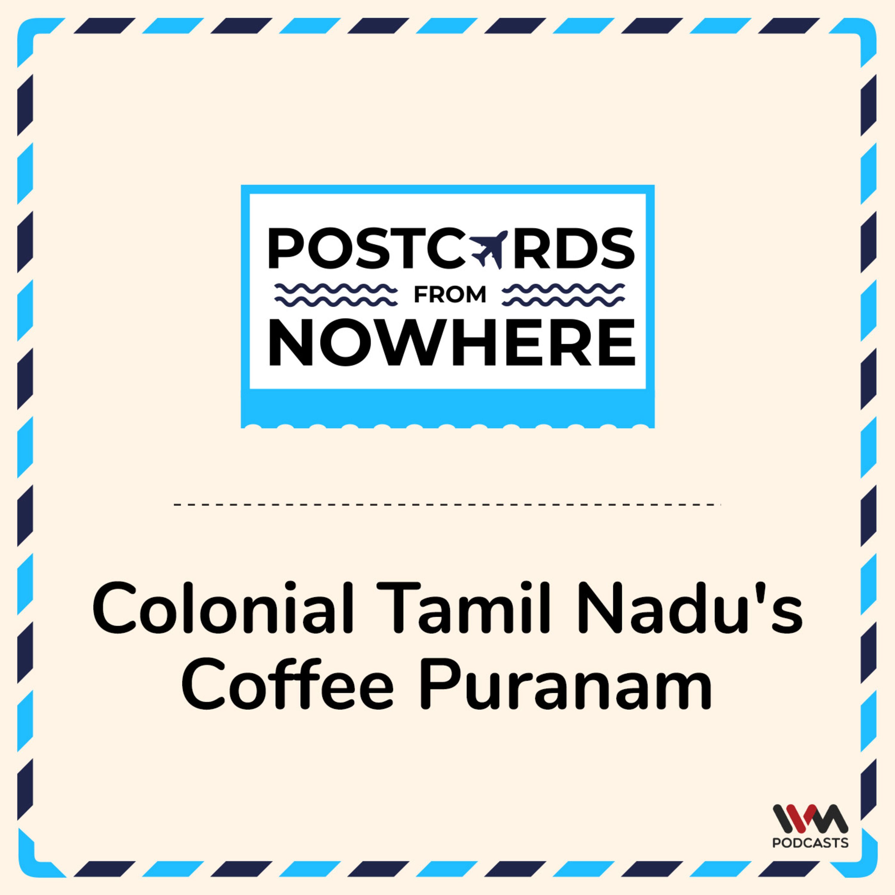 Colonial Tamil Nadu’s Coffee Puranam