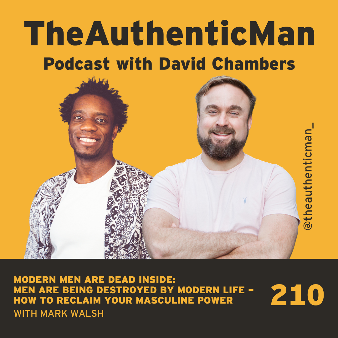 EP210: Modern Men Are DEAD Inside: Men Are Being DESTROYED By Modern Life - How To Reclaim Your Masculine Power