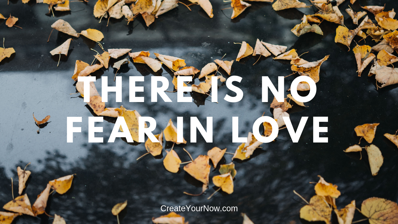 1354 There Is No Fear In Love