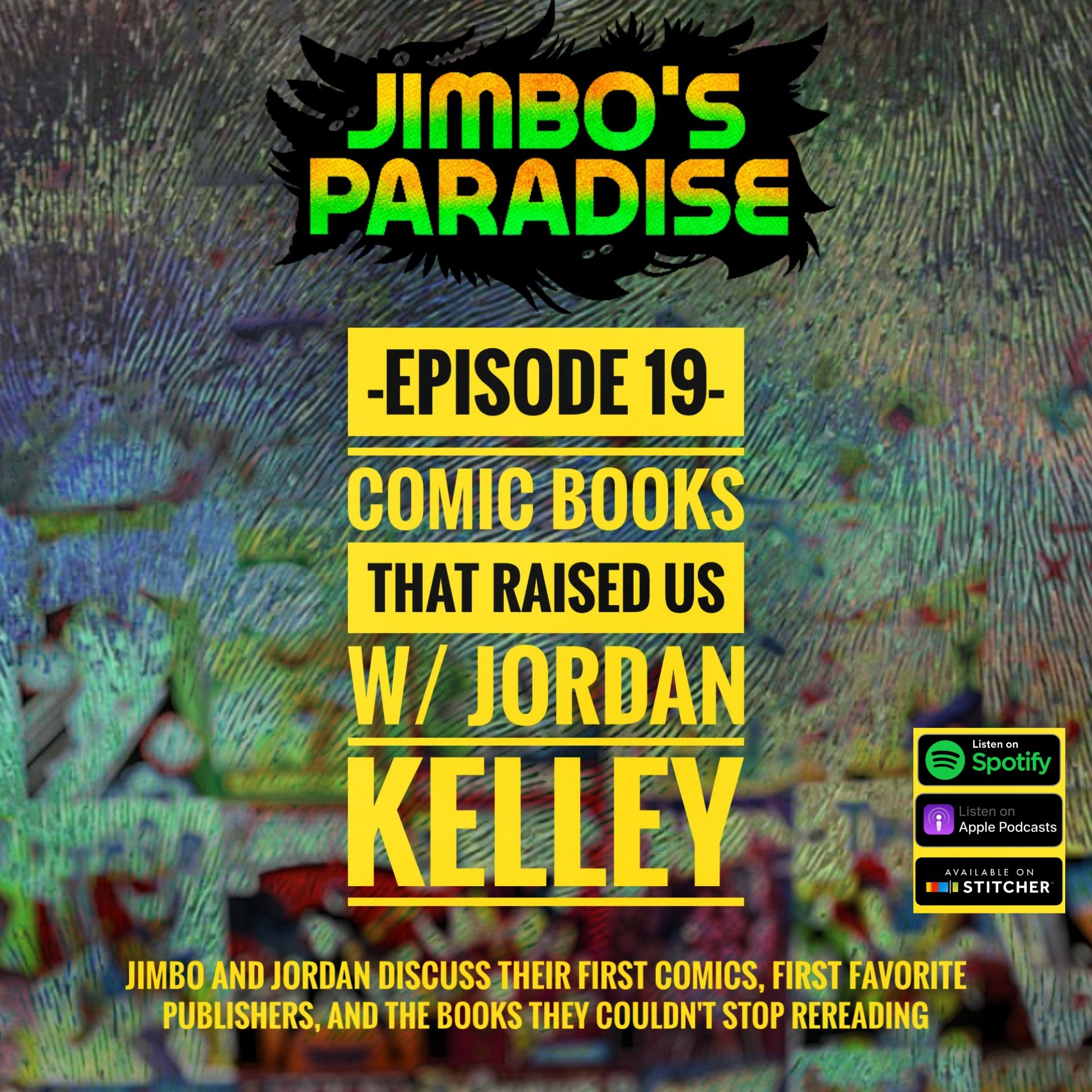 EPISODE 19 - COMIC BOOKS THAT RAISED US