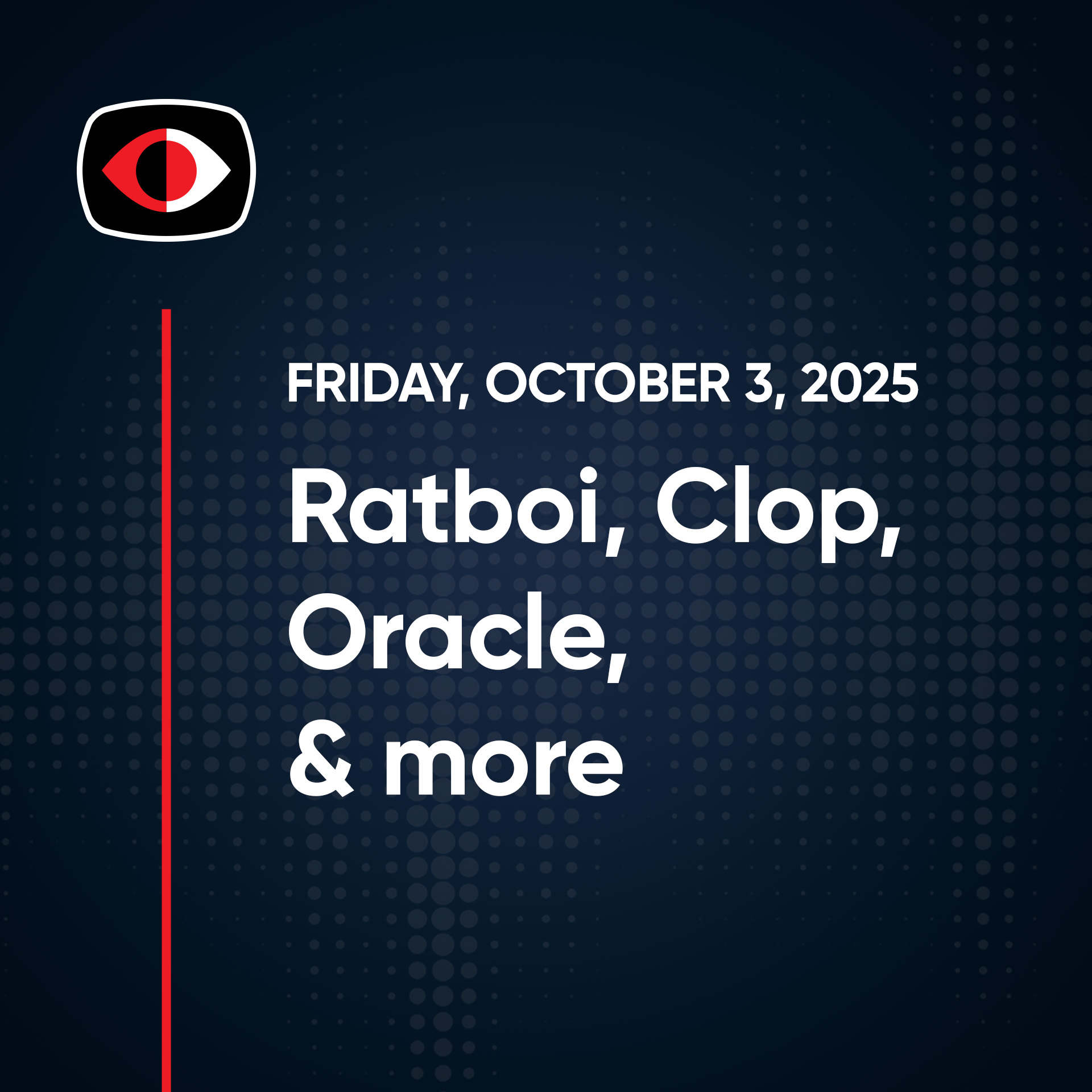 Ratboi, Clop, Oracle, svgs, Impact Solutions, The Pentagon, Open AI, Josh Marpet... - SWN #517