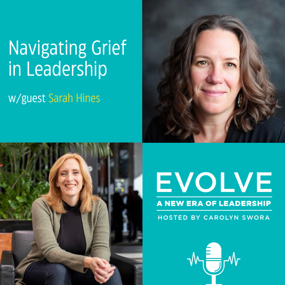 076: Navigating Grief in Leadership with Sarah Hines