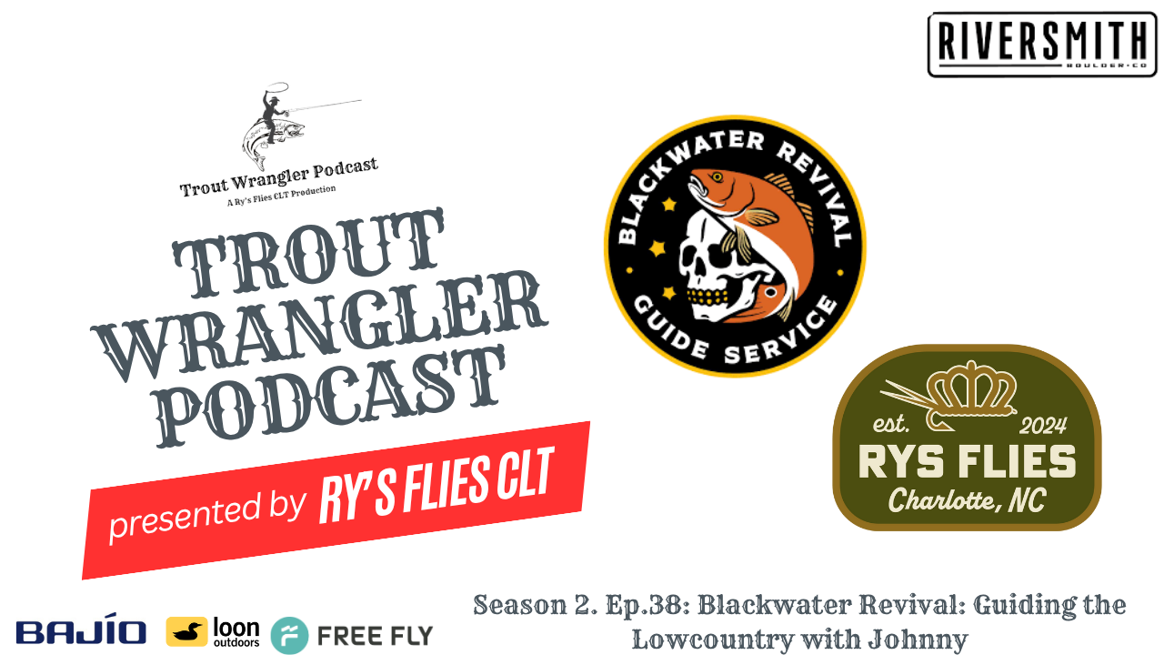 Trout Wrangler Podcast Season 2. Ep.38:Blackwater Revival: Guiding the Lowcountry with Johnny