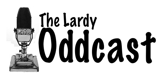 TooFatLardies Oddcast Episode 72