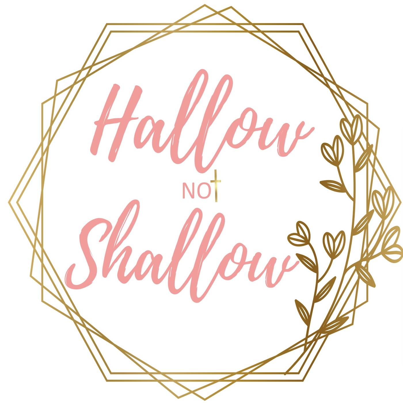 Hallow Not Shallow