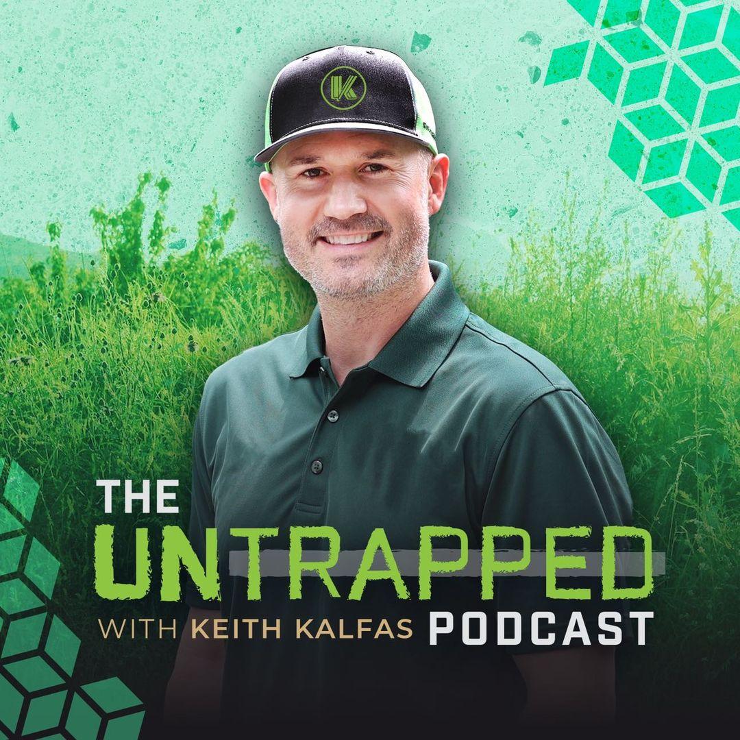 The Untrapped Podcast With Keith Kalfas
