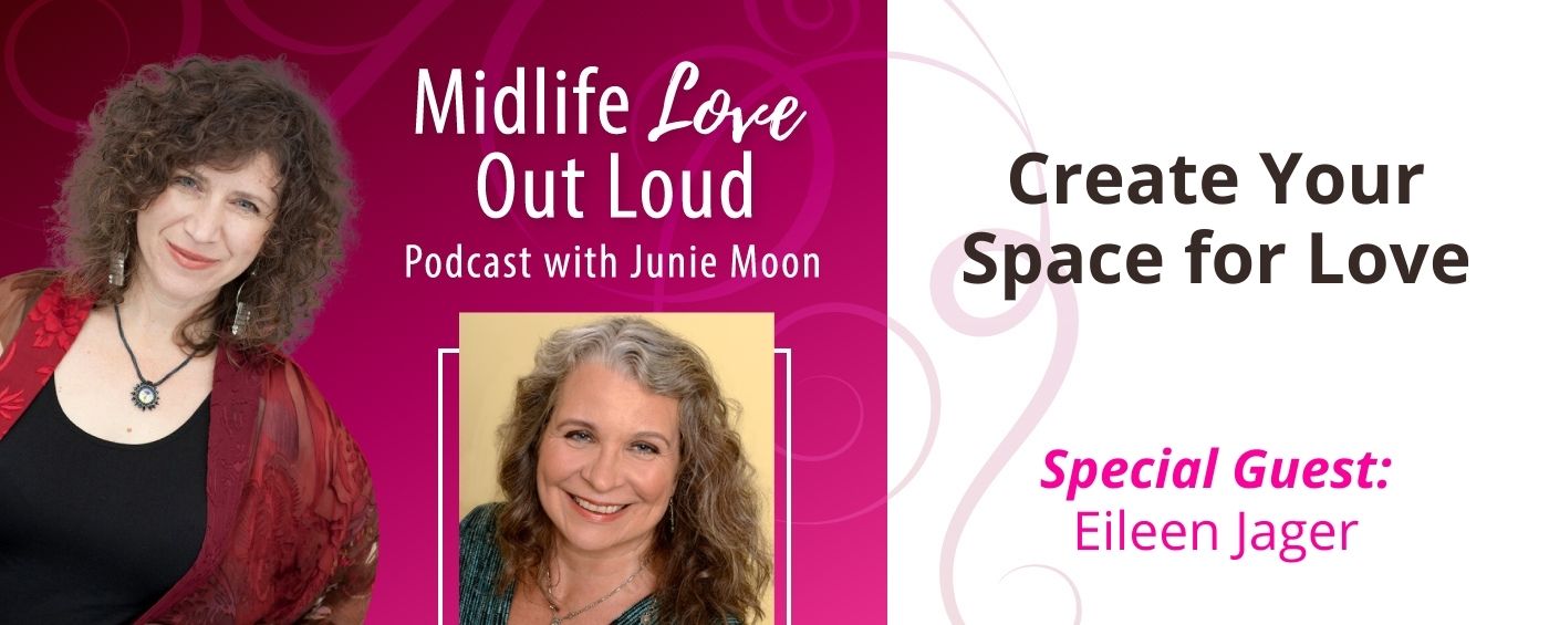 79: Create Your Space for Love with Eileen Jager