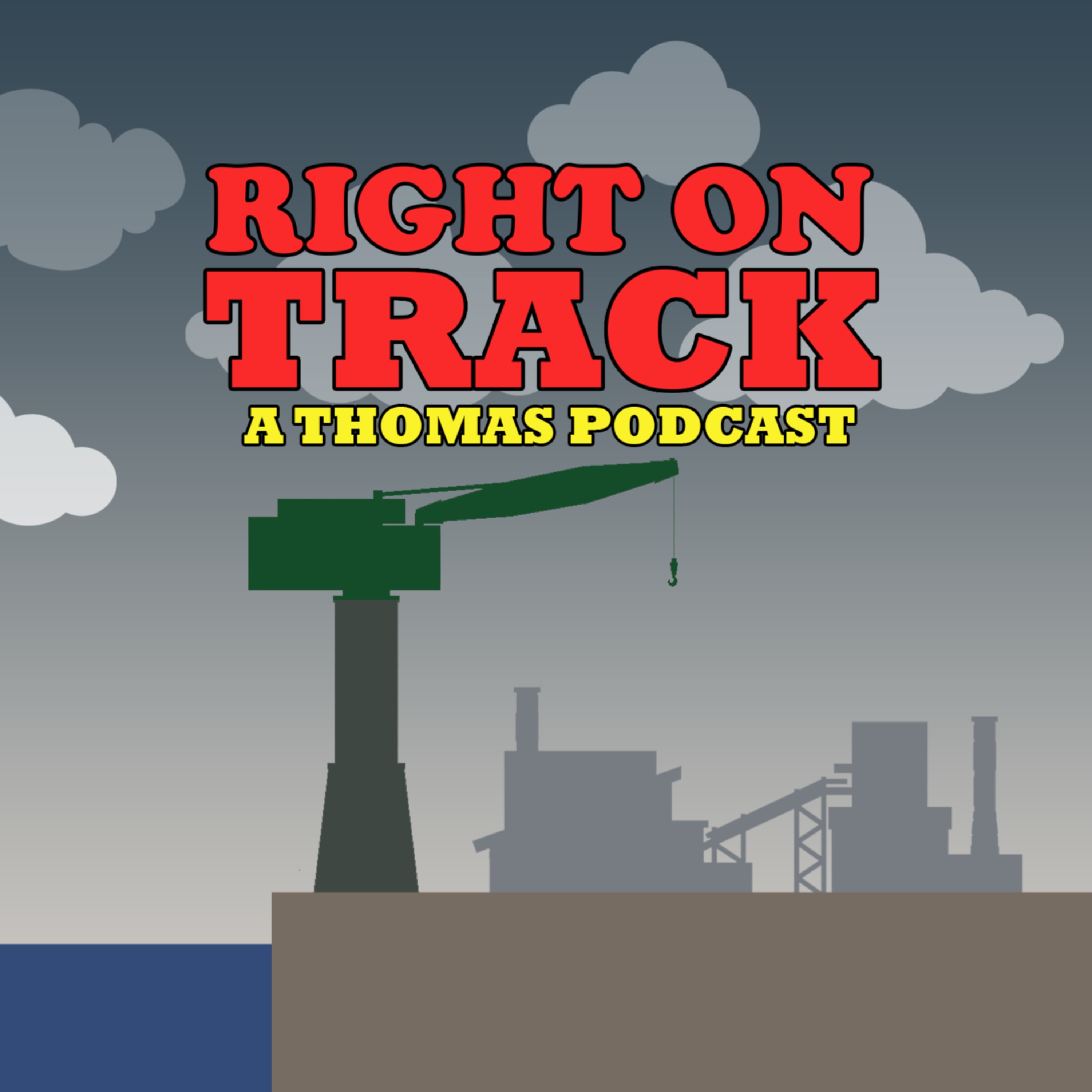 Right on Track: A Thomas The Tank Engine Podcast