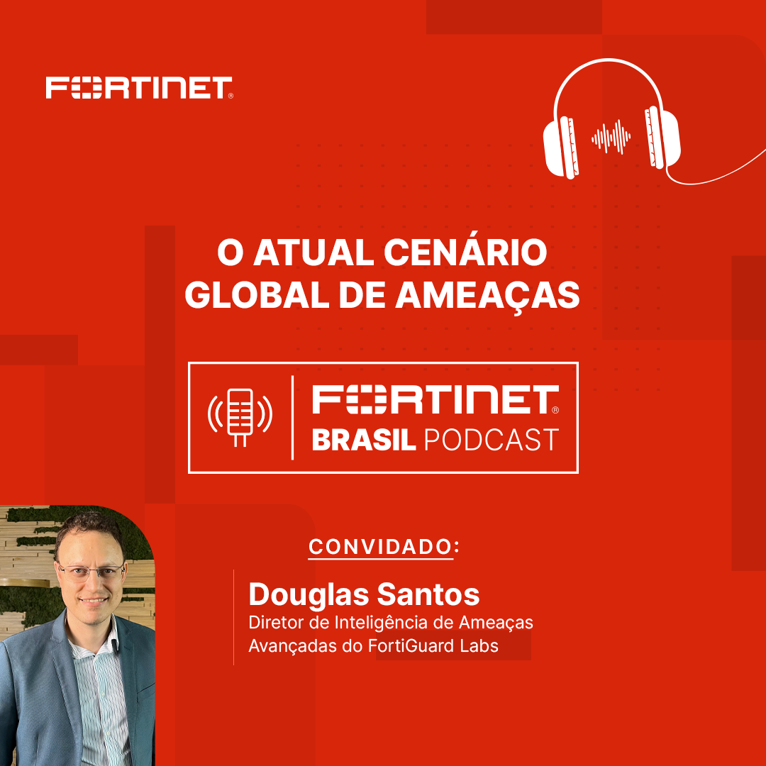 Fortinet Brasil Podcast