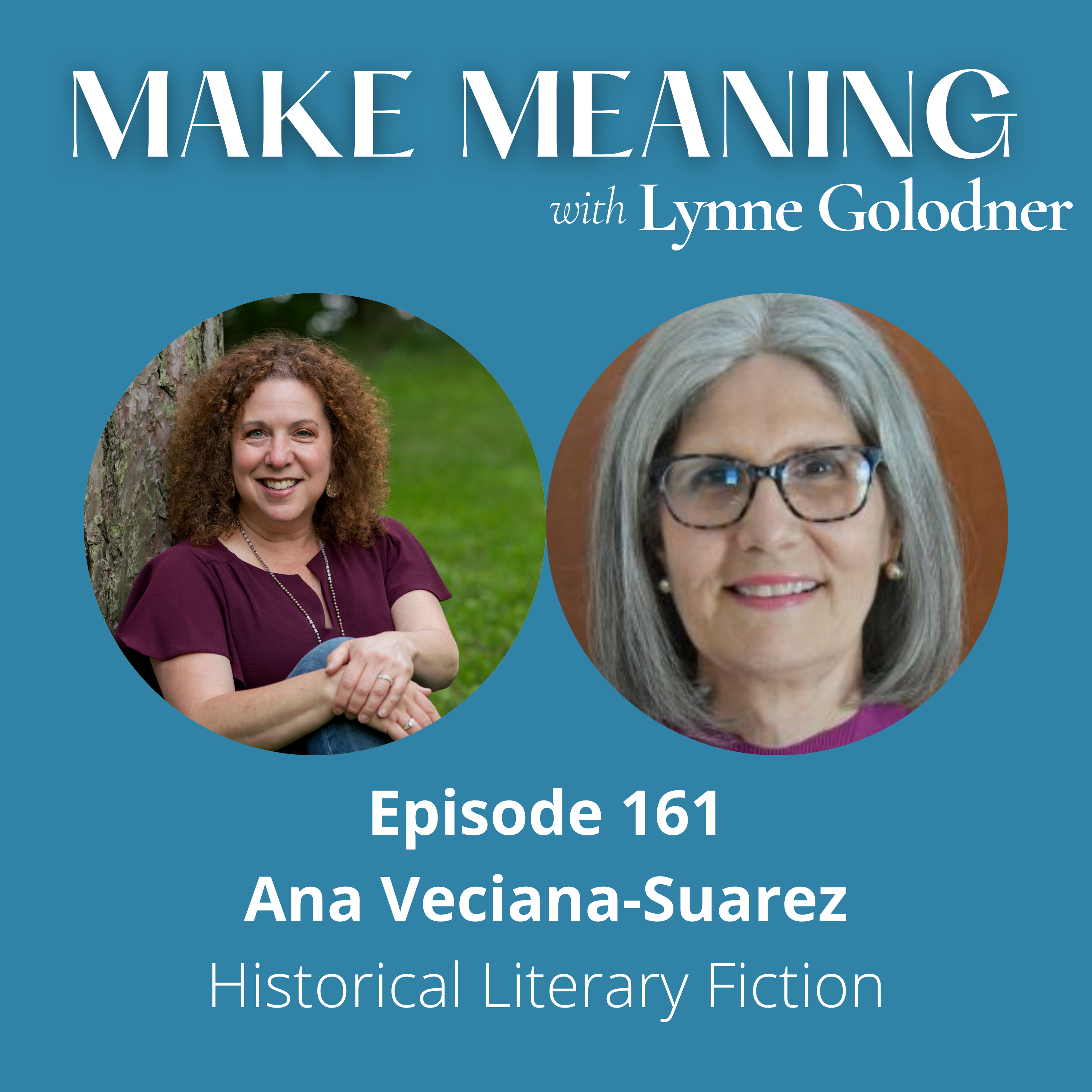 Episode 161 - Ana Veciana-Suarez - Historical Literary Fiction