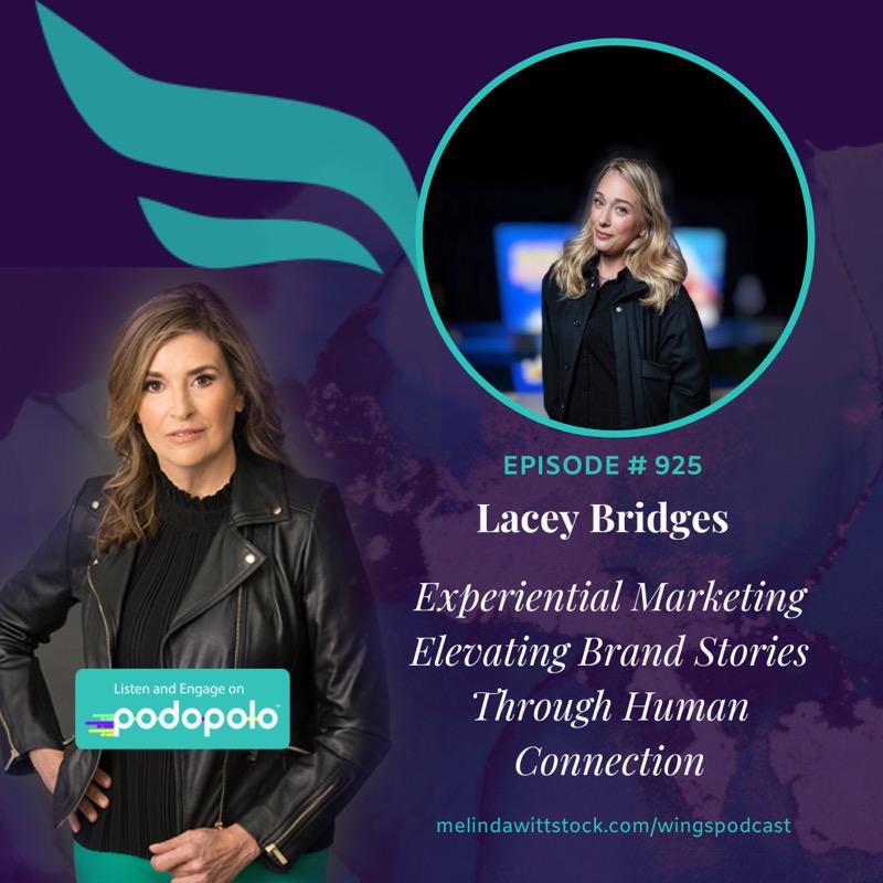Experiential Marketing: Entrepreneur Lacey Bridges on Elevating Brand Stories Through Human Connection