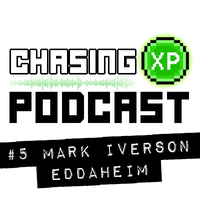 Chasing XP #10 - Storytelling with Eddaheim