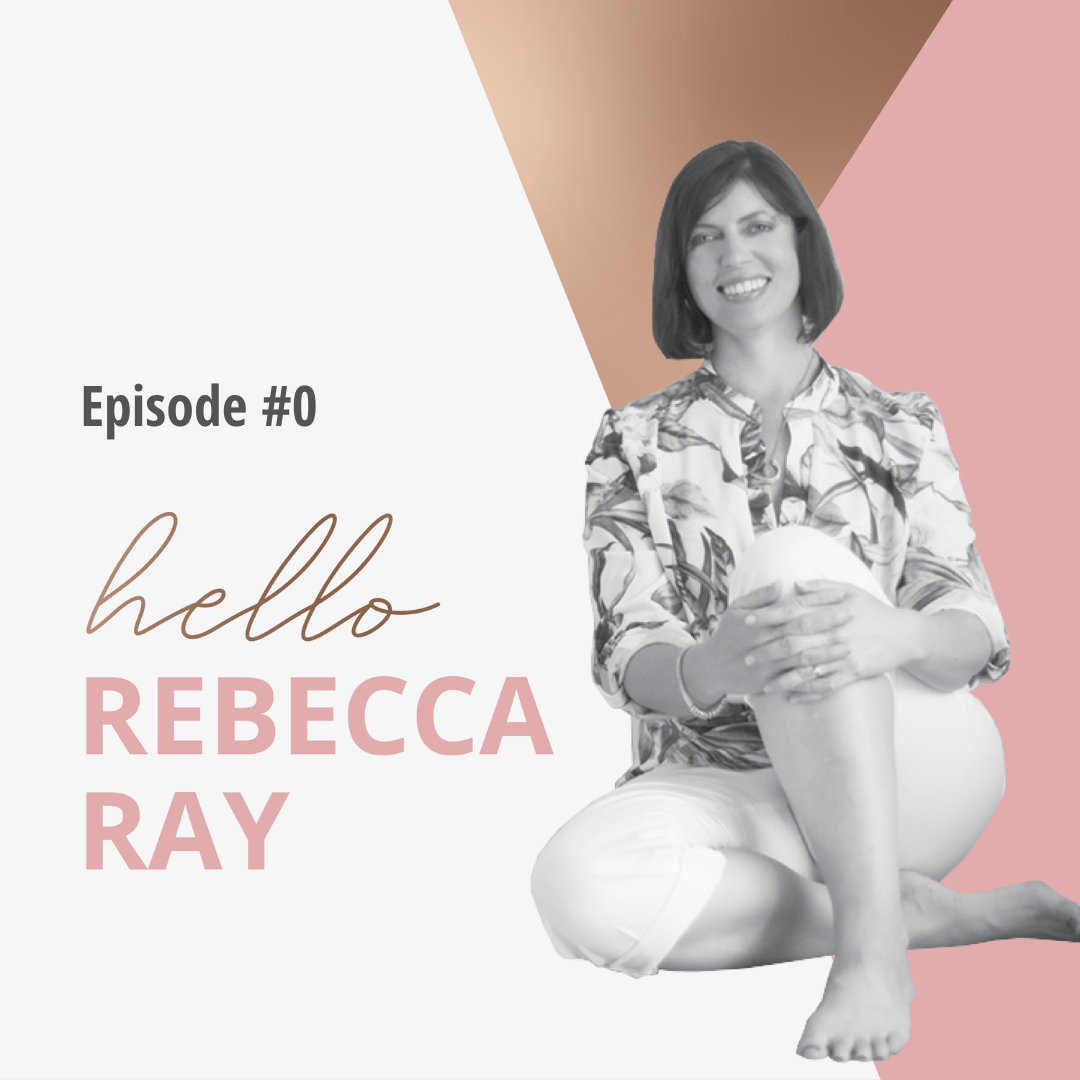 Hello Rebecca Ray, The Podcast.
