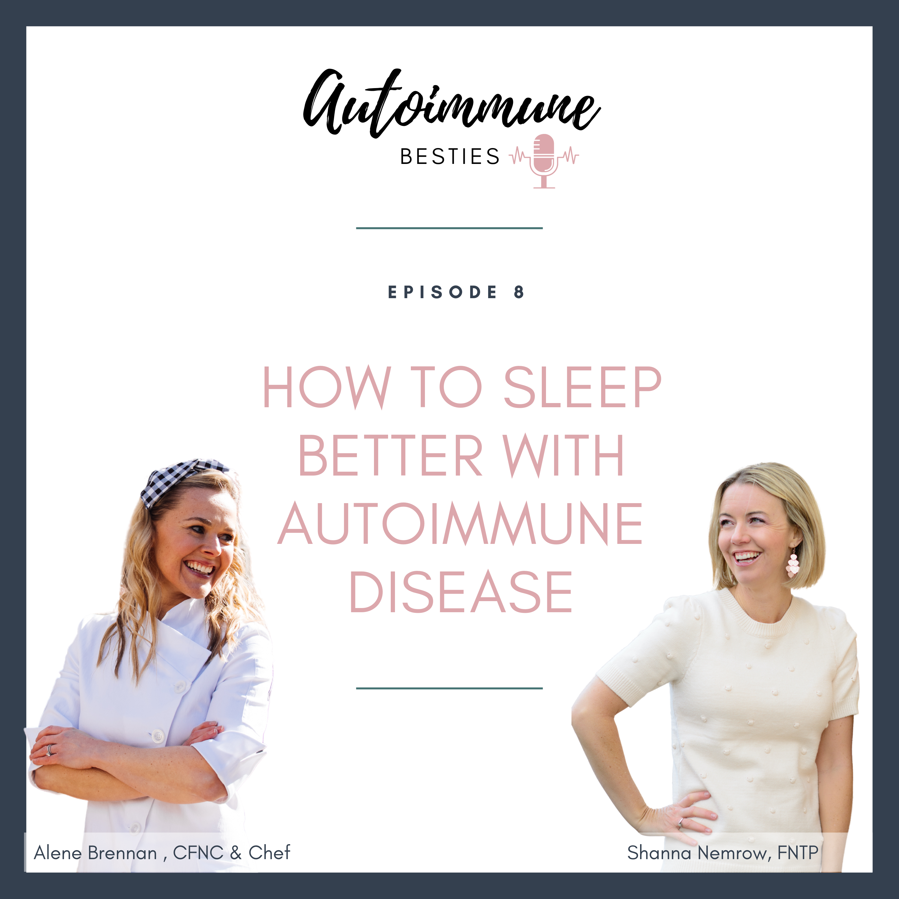 Ep. 8: How To Sleep Better With Autoimmune Disease