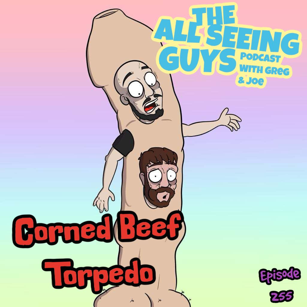Ep 255: Corned Beef Torpedo