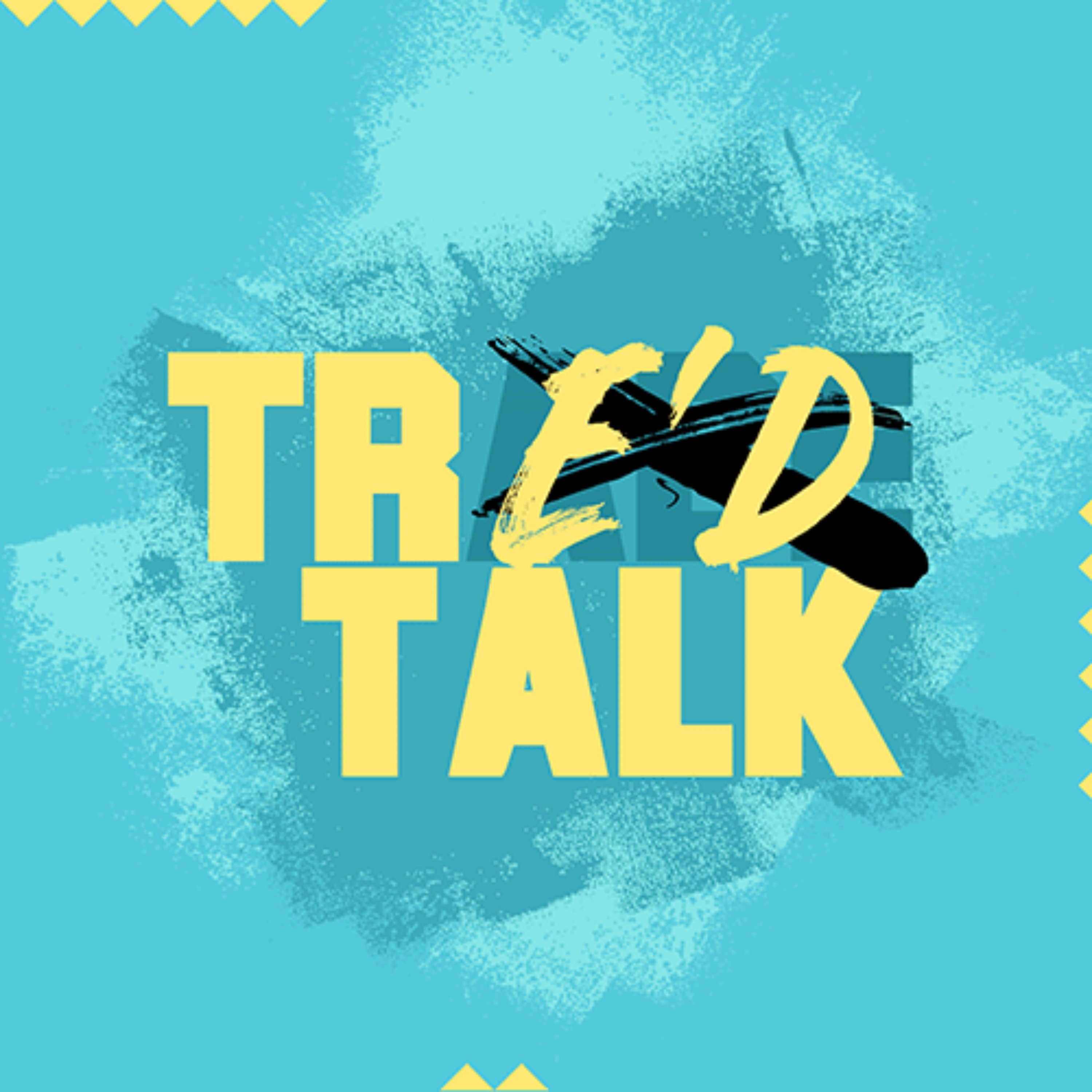 Tre\'d Talk