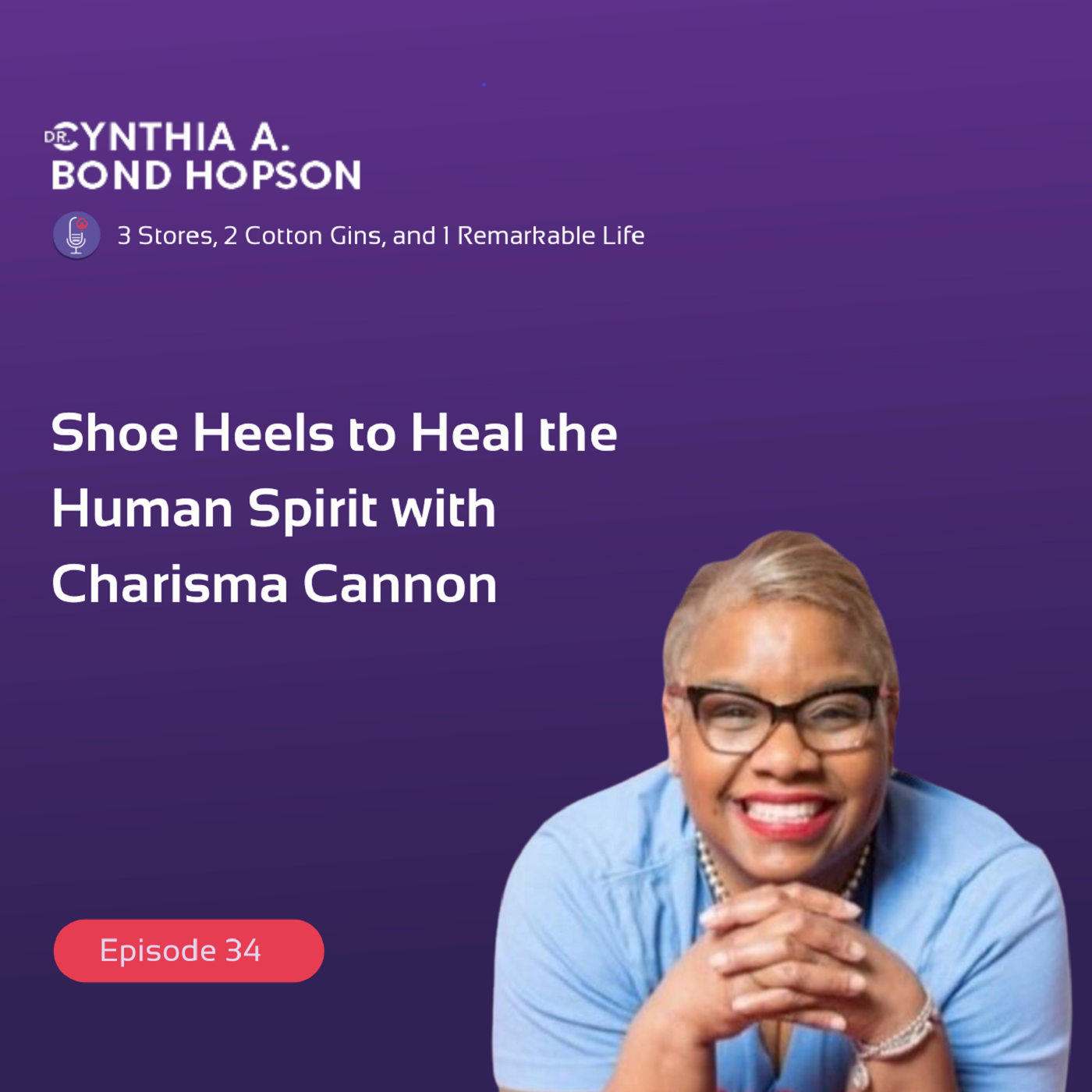 EP: 34 Shoe Heels to Heal the Human Spirit with Charisma Cannon
