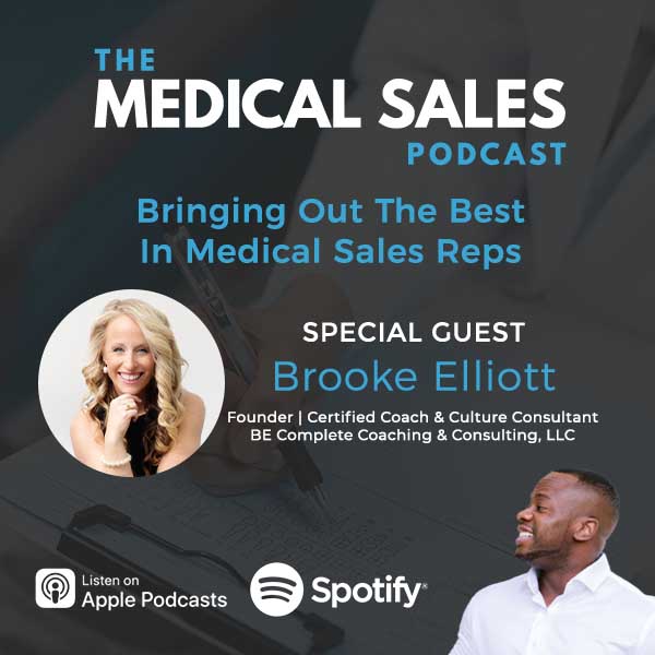 Bringing Out The Best In Medical Sales Reps With Brooke Elliott