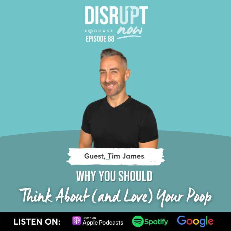 Ep 88, Why You Should Think About (and Love) Your Poop