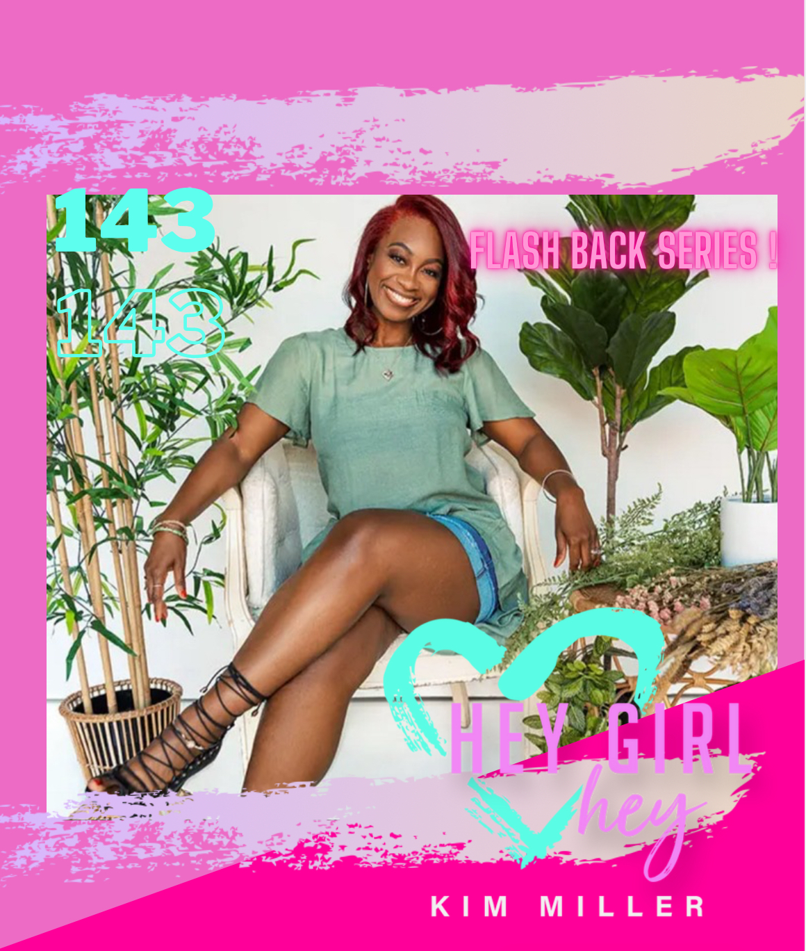 Hey Girl Hey Podcast with Kim Miller
