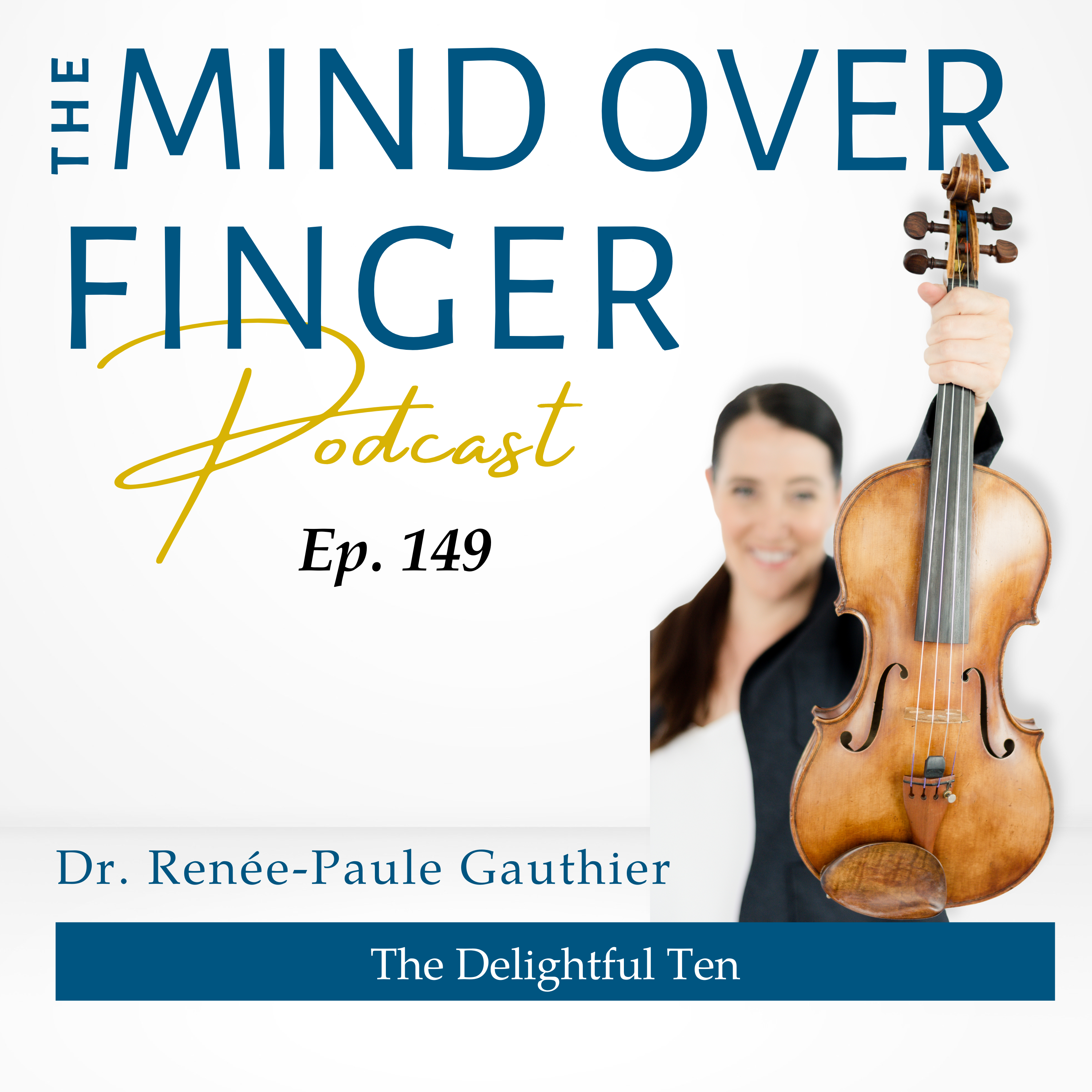 149 The Delightful Ten: How to Start Practicing When You Don't Feel Like It!