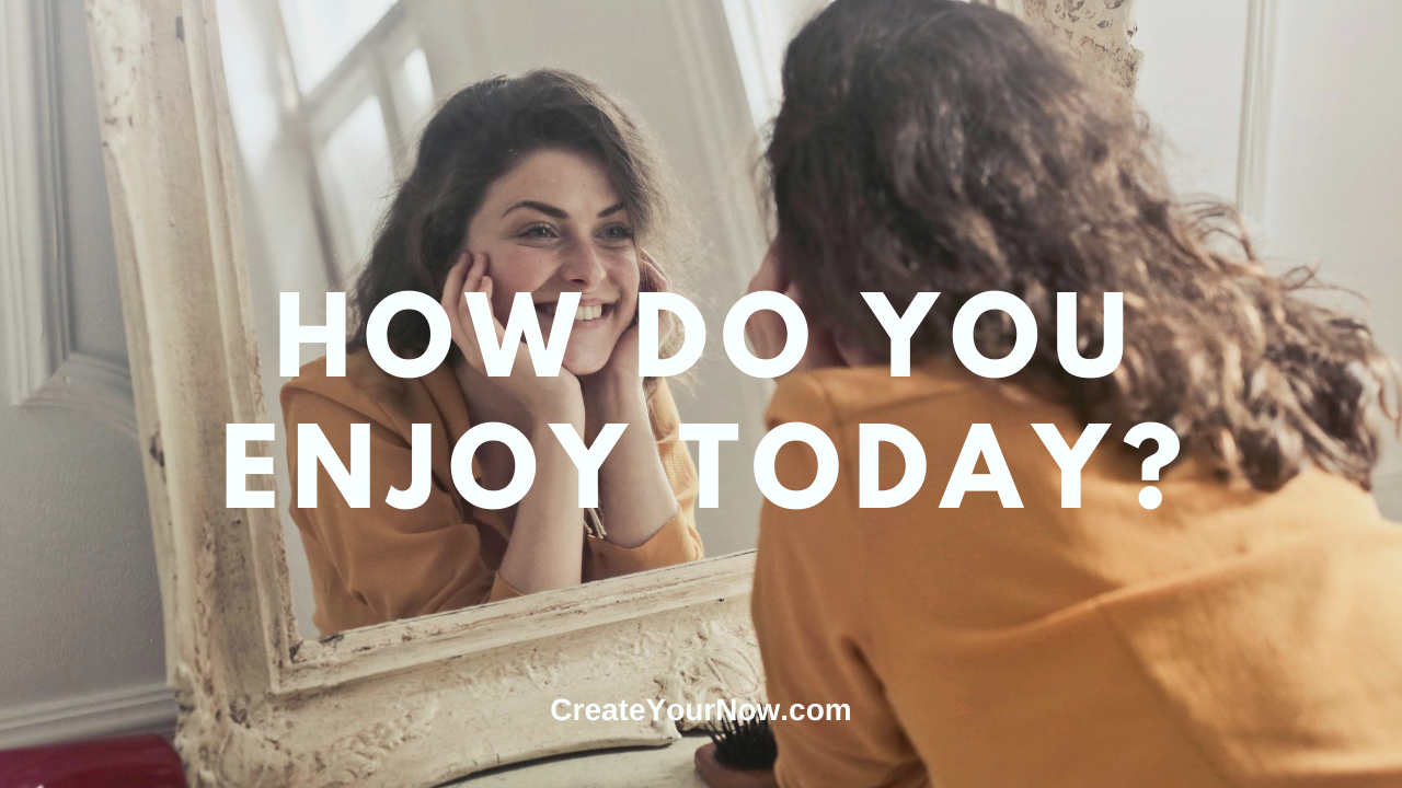 2062 How Do You Enjoy Today?
