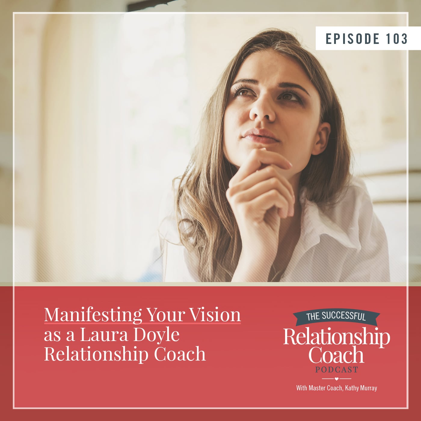 Manifesting Your Vision as a Laura Doyle Relationship Coach