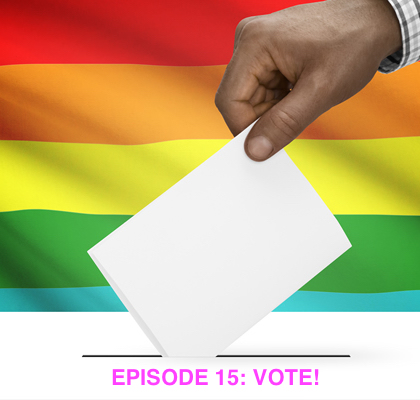Episode 15: VOTE!