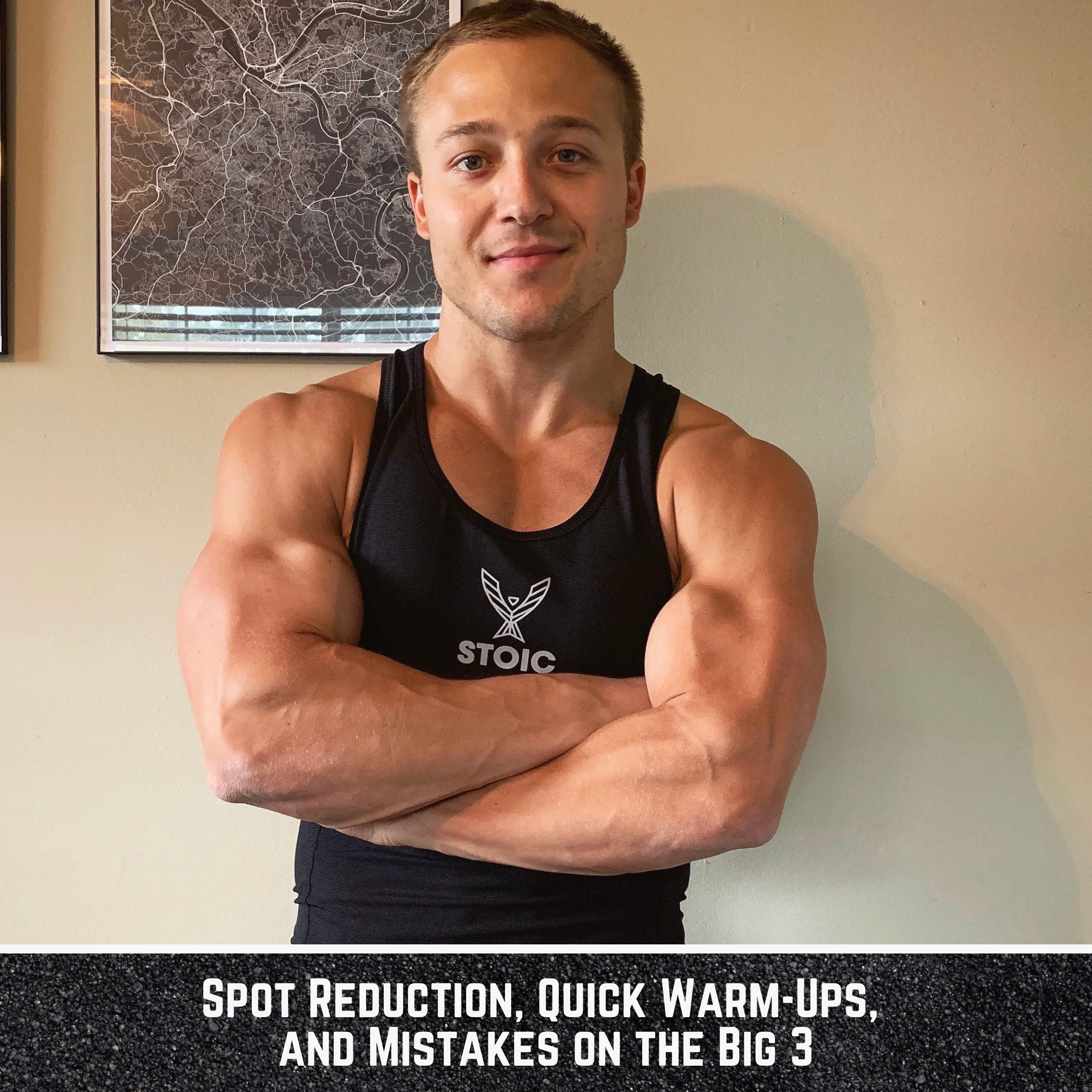 Spot Reduction, Quick Warm-Ups, and Mistakes on the Big 3
