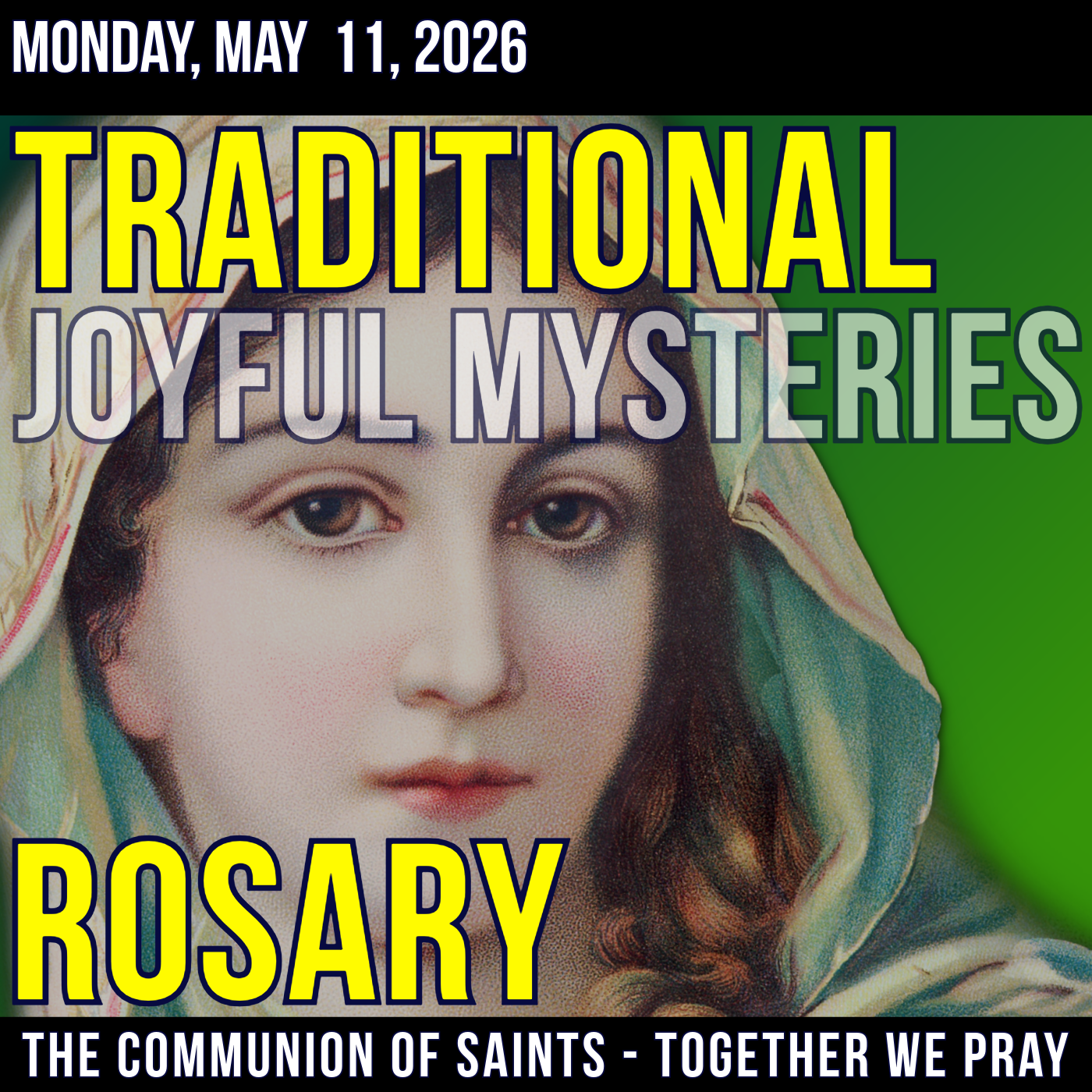 TRADITONAL ROSARY - SLOW PACED - Joyful Mysteries of the Rosary - Monday, May 11, 2026