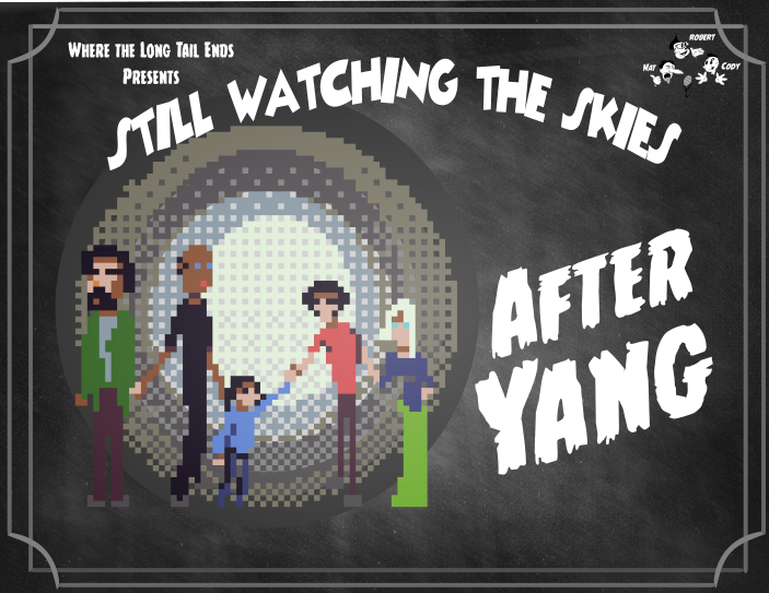 Still Watching the Skies: Episode 133 "After Yang"