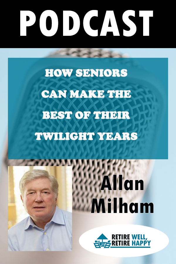 cover of episode Episode #208: How Seniors Can Make The Best Of Their Twilight Years