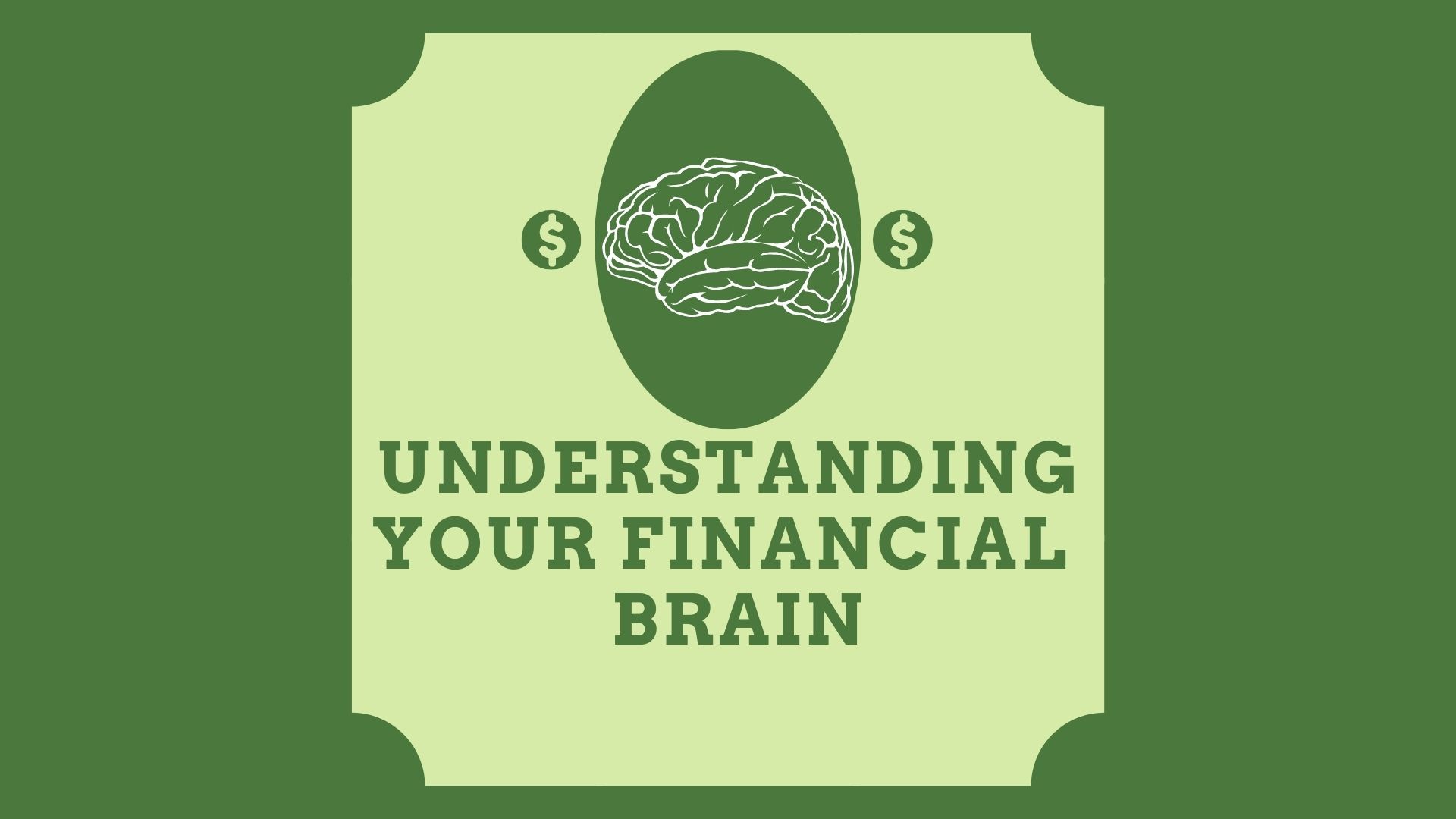 UnderStanding Your Financial Brain
