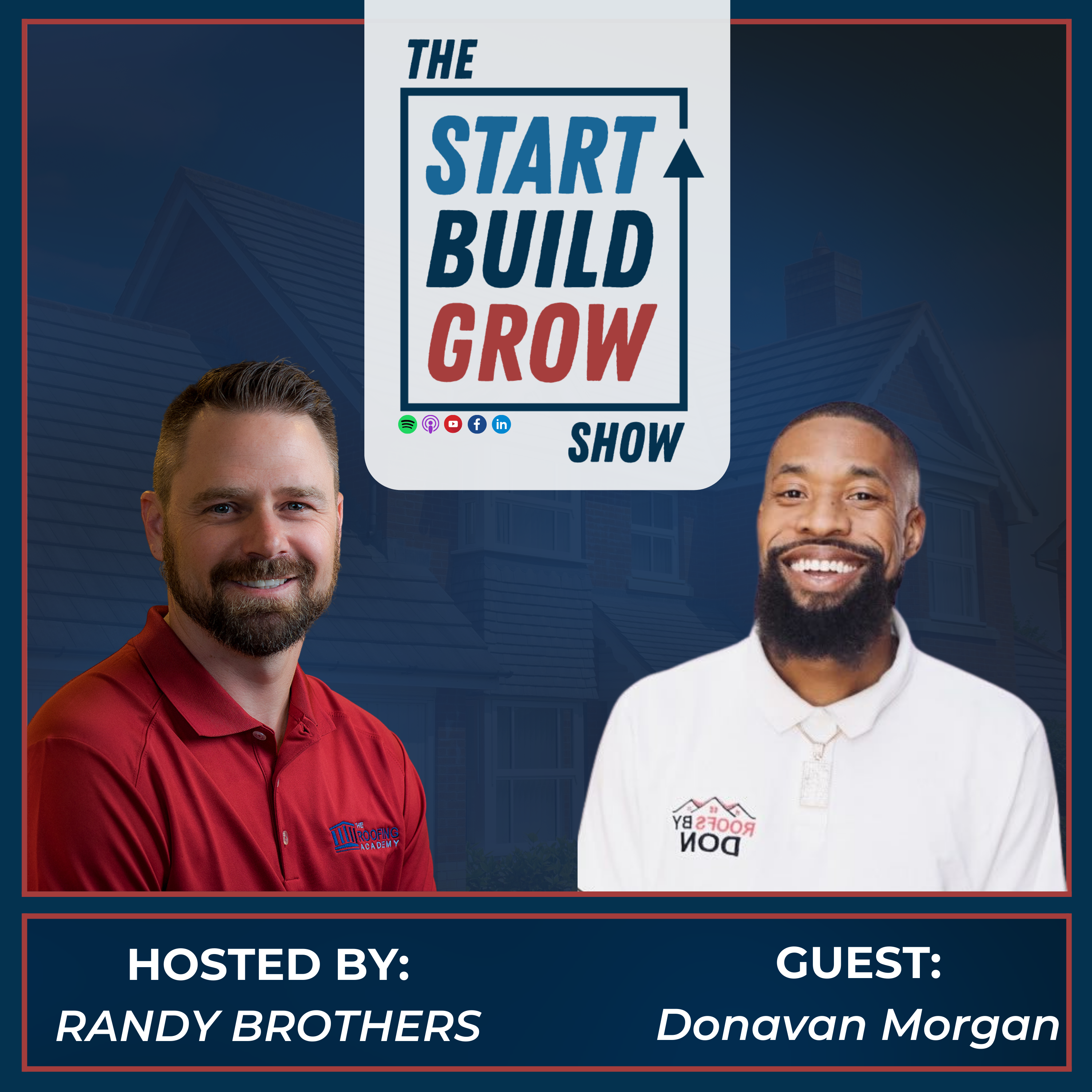 Ep. 247 The Journey to Becoming the Best- Known Roofer: The Power of Branding| Donovan Morgan