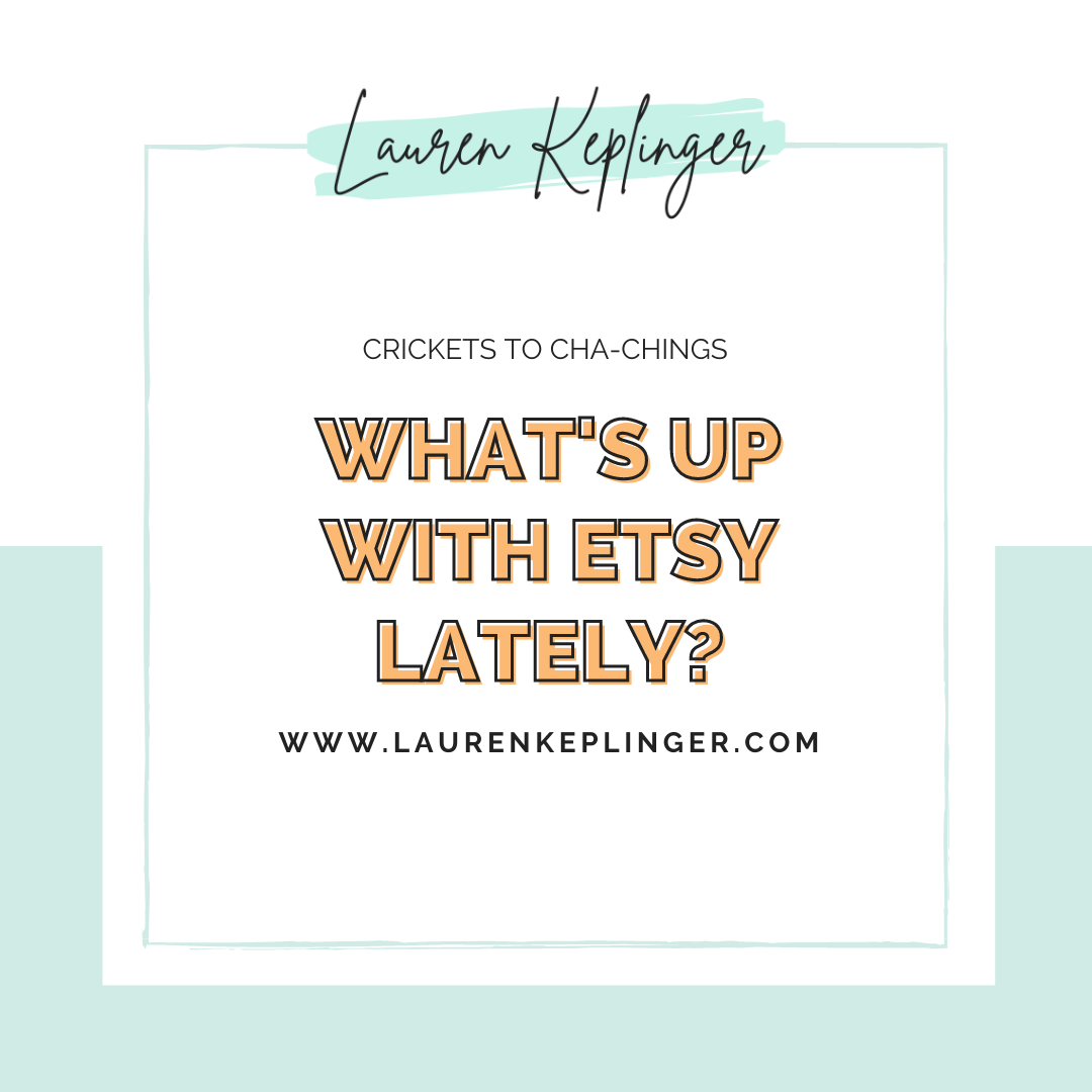 157. What's up with Etsy lately?