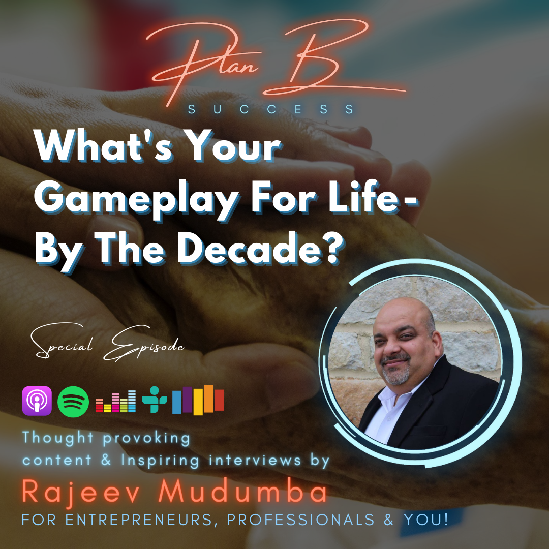 What's Your Gameplay For Life  -  By The Decade?