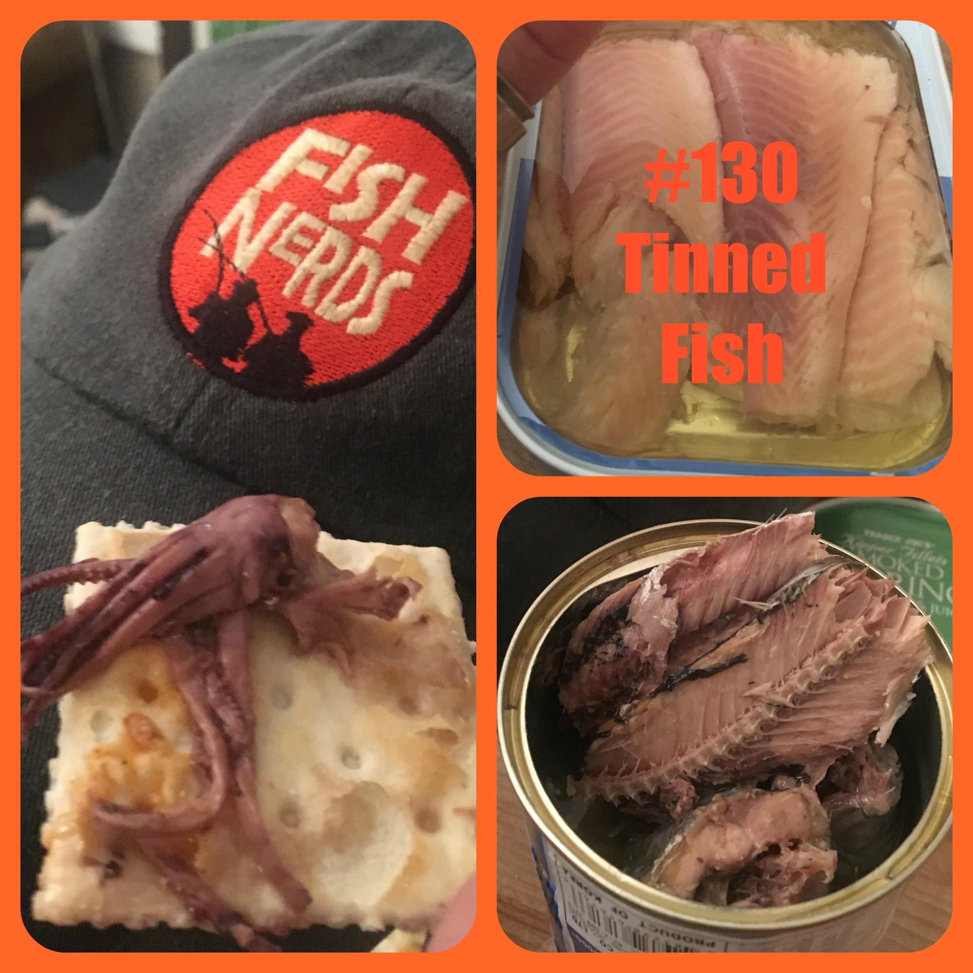 Fish Nerds Podcast 130 No Humans are in this Tinned Fish