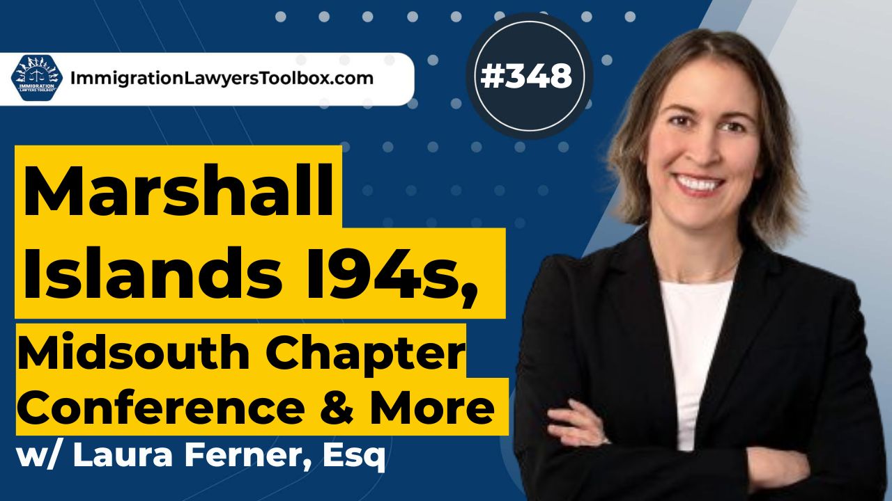 The Immigration Lawyers Podcast | Discussing Visas, Green Cards & Citizenship: Practice & Policy