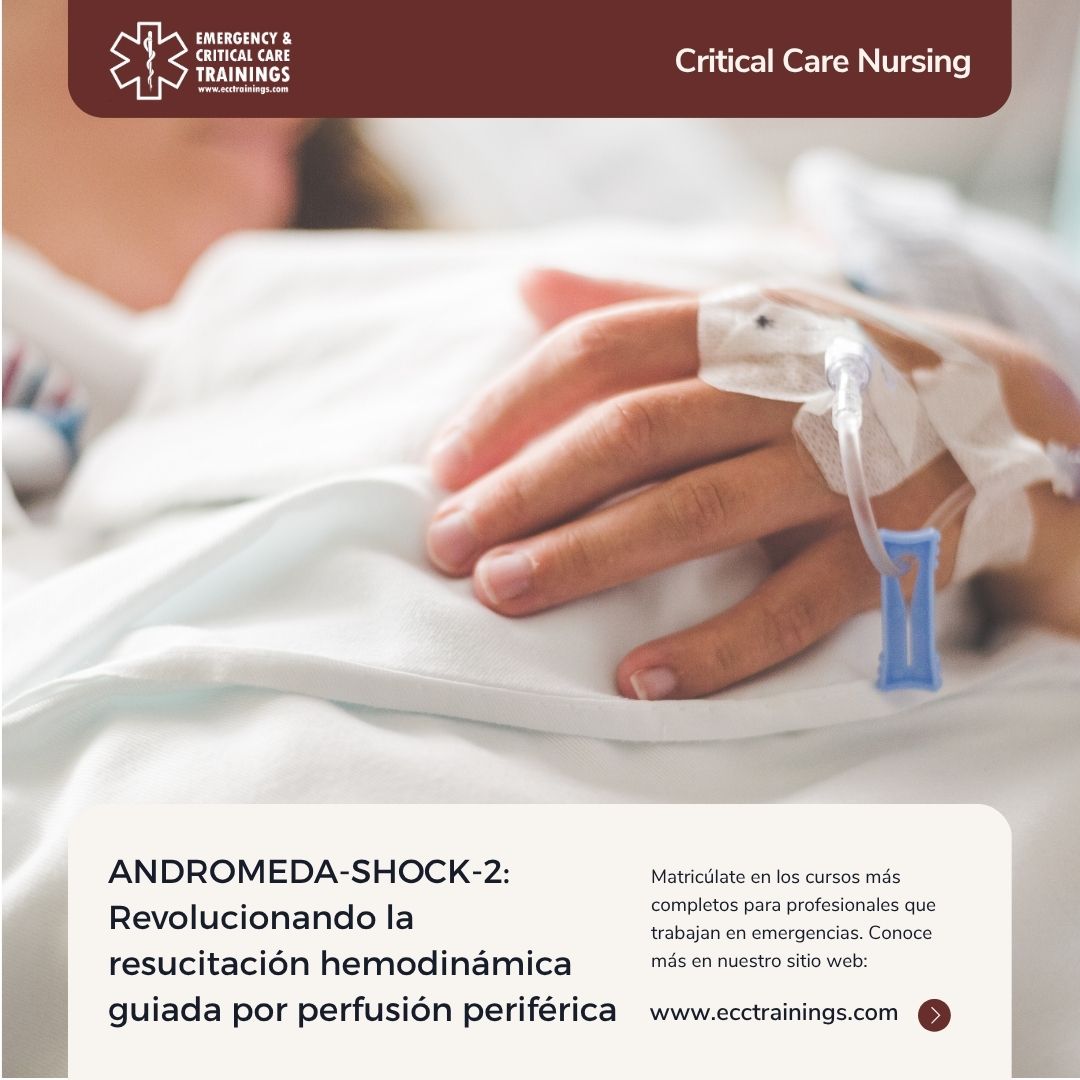 ANDROMEDA-SHOCK-2 – El Futuro de la Resucitación Hemodinámica Guiada por Perfusión Periférica ANDROMEDA-SHOCK-2 – El Futuro de la Resucitación Hemodinámica Guiada por Perfusión Periférica